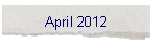 April 2012