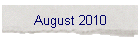 August 2010