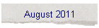 August 2011