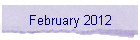 February 2012