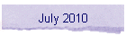 July 2010