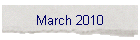 March 2010