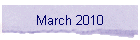 March 2010