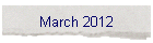 March 2012